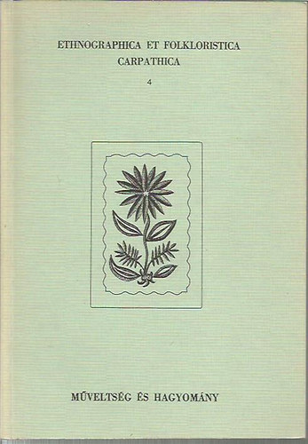 kossuth Lajos Tudományegyetem - Ethnographica et folkloristica carpathica 4.