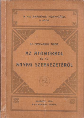 Az atomokrl s az anyag szerkezetrl