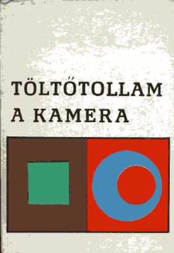 T�lt�tollam a kamera I-II.