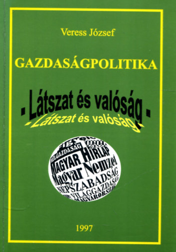 Gazdasgpolitika - ltszat s valsg