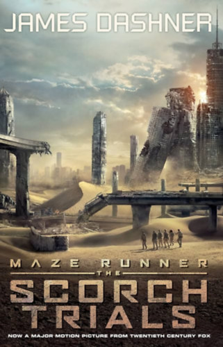 James Dashner - THE SCORCH TRIALS - THE MAZE RUNNER 2