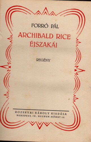 Archibald Rice jszaki (Forr Pl munki gyjtemnyes dszkiads)