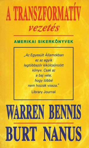 Burt Nanus Warren Bennis - A transzformatv vezets (Amerikai sikerknyvek)