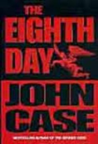 John Case - The Eighth Day