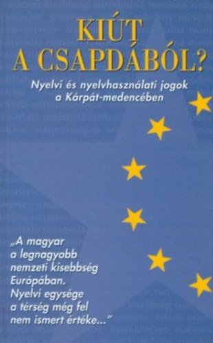 Kit a csapdbl? - Nyelvi s nyelvhasznlati jogok a Krpt-medencben
