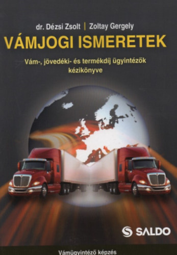 Vmjogi ismeretek - Vm- s jvedki gyintzk kziknyve