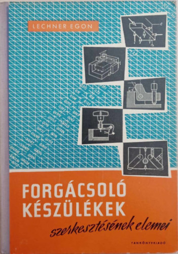 Forg�csol� k�sz�l�kek szerkeszt�s�nek elemei