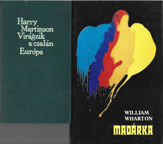 2 db knyv, Harry Martinson: Virgzik a csaln, William Wharton: Madrka