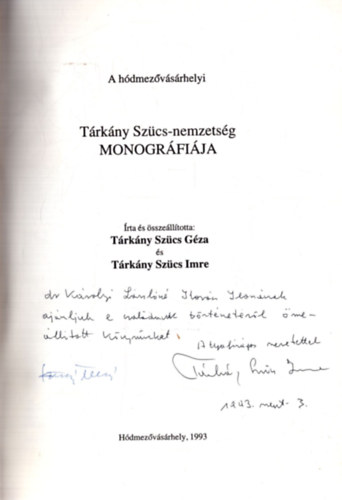 Trkny Szcs Imre Trkny Szcs Gza - A hdmezvsrhelyi Trkny Szcs-nemzetsg monogrfija (dediklt)