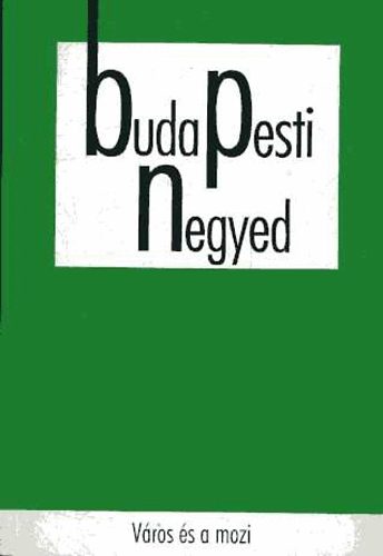 Budapesti negyed 31. sz�m-V�ros �s a mozi- 2001 tavasz