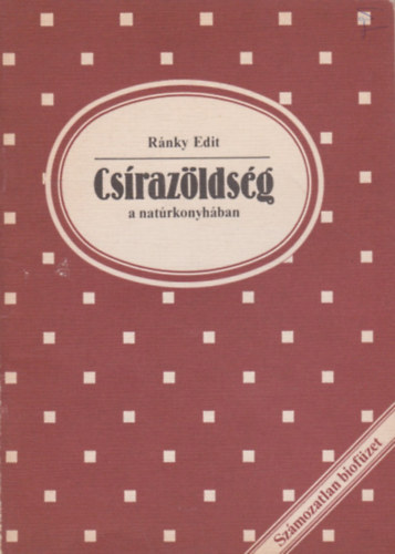Csrazldsg a natrkonyhban (biofzetek)