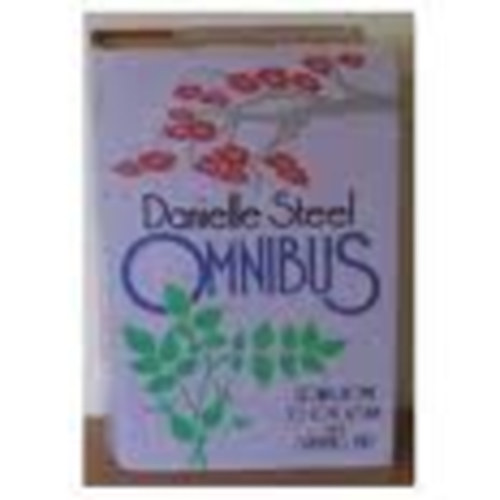Danielle Steel - Omnibus-Going home, To love again and Summer's end