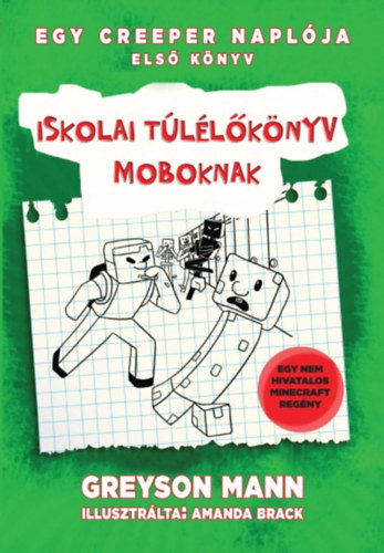Greyson Mann - Iskolai tllknyv moboknak - Egy creeper naplja - els knyv