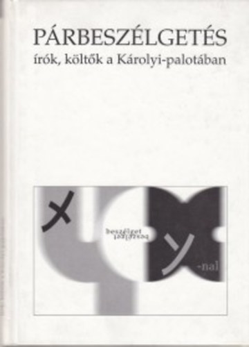 P�rbesz�lget�s (�r�k, k�lt�k a K�rolyi-palot�ban)