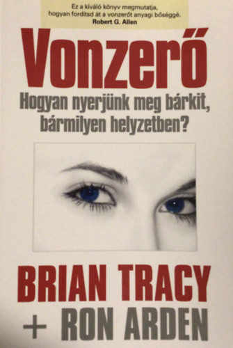 Vonzer - Hogyan nyerjnk meg brkit, brmilyen helyzetben?