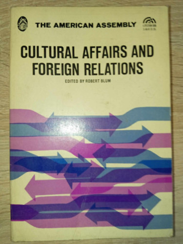 Robert  Blum (editor) - Cultural Affairs and Foreign Relations