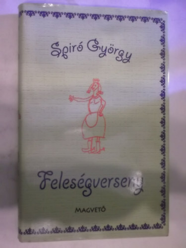 Spir� Gy�rgy - Feles�gverseny- Spir� Gy�rgy