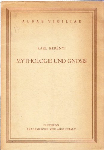 Mythologie und gnosis (Albae vigiliae)