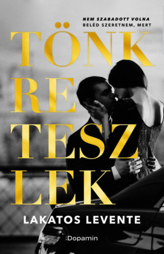 Lakatos Levente - Tönkreteszlek