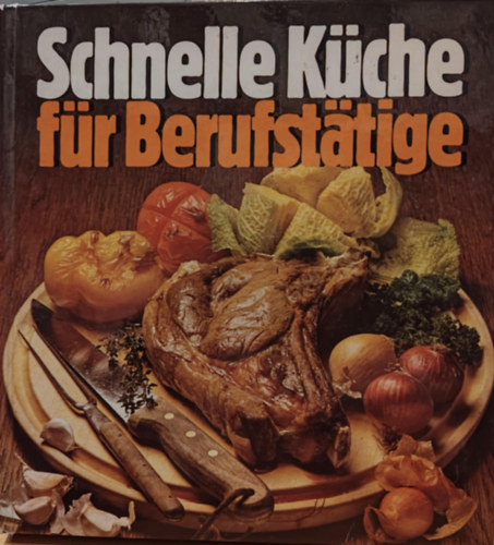 Schnelle Kche fr Berufsttige