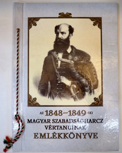 Az 1848-1849-iki Magyar Szabadsgharcz Vrtaninak Emlkknyve