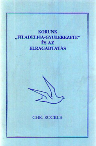 Korunk "Filadelfia-gy�lekezete" �s az elragadtat�s