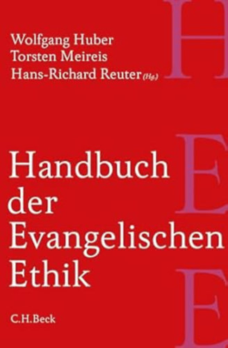 Wolfgang Huber & Torsten Meireis & 8 more - Handbuch der Evangelischen Ethik
