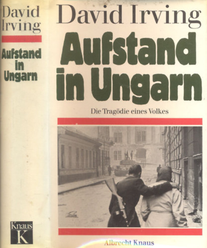 David Irving - Aufstand in Ungarn (Die Trag�die eines Volkes)