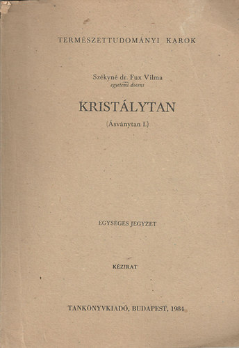 Krist�lytan ( �sv�nytan I.) - I. �ves vegy�sz �s k�mia tan�r szakos hallgat�k sz�m�ra
