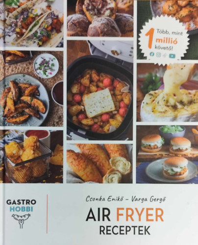 GASTROHOBBI - Air fryer receptek