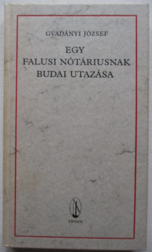 Egy falusi nótáriusnak budai utazása