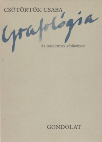 Grafol�gia - Az �r�selemz�s k�zik�nyve