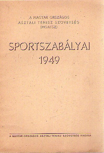 A Magyar Orszgos Asztali Tenisz Szvetsg Sportszablyai 1949