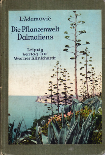 Die Pflanzenwelt Dalmatiens