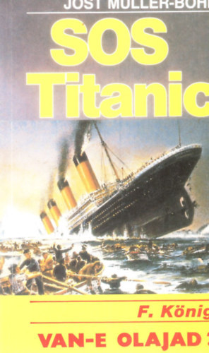 S.O.S. Titanic - Van-e olajad?