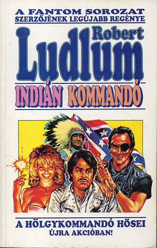 Indi�n kommand� - A h�lgykommand� h�si �jra akci�ban! (Az �t 2.)