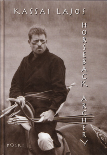 Kassai Lajos - Horseback Archery
