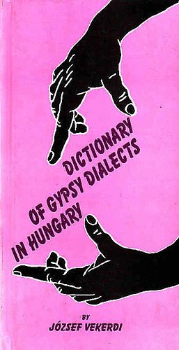 Dictionary of Gypsy Dialects in Hungary