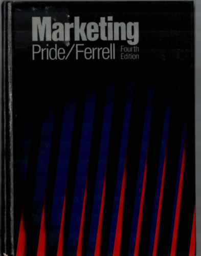 William M. Pride - Marketing. - Fourth Edition. (Pride/Ferrell)