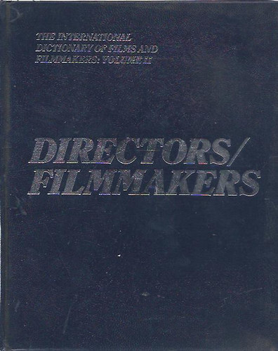 Cristopher Lyon - The International Dictionary of Films and Filmmakers: Volume II. - Directors/Filmmakers