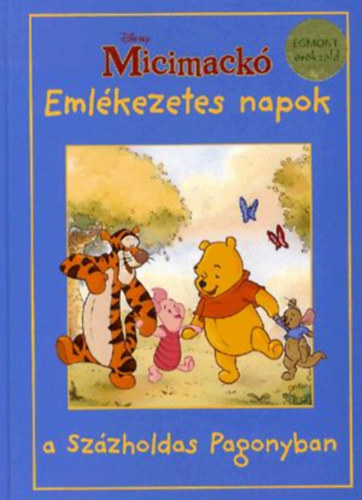 Micimack - Emlkezetes napok a Szzholdas Pahonyban