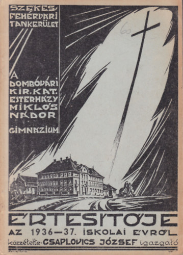 A Dombvri Kir. Kat. Esterhzy Mikls Ndor Gimnzium XXIV. rtestje az 1936-37. iskolai vrl