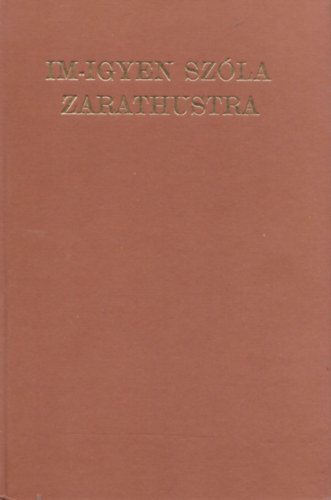 Im-igyen szla Zarathustra (Ksrfzet nlkl)- reprint