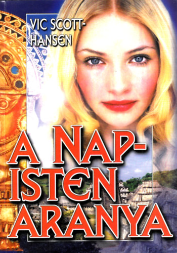 Vic Scott-Hansen - A Napisten aranya