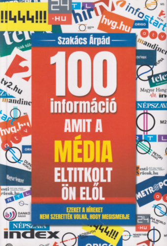 100 inform�ci�, amit a m�dia eltitkolt �n el�l