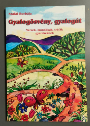 Gyalogsvny, gyalogt Versek, mondkk, trfk gyerekeknek