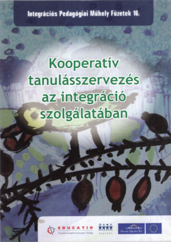 Kooperatv tanulsszervezs az integrci szolglatban - Integrcis Pedaggiai Mhely Fzetek 16.