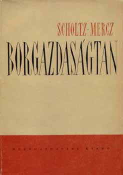 Scholtz-Mercz - Borgazdas�gtan