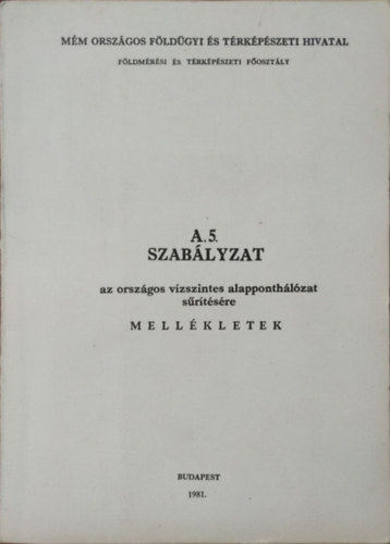 A.5. szablyzat az orszgos vzszintes alapponthlzat srtsre - Mellkletek
