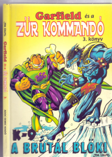 Garfield s a Zr Kommand 3. knyv - K-9, a Brutl Blki (Gary Baker s Larry Fentz illusztrciival)